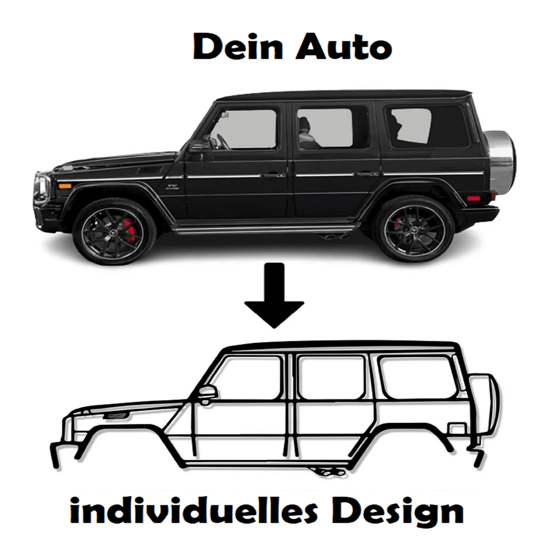 Oben ist ein schwarzer Geländewagen mit markantem Kasten-Design, darunter dessen stilisierte Silhouette als Umriss. Text: „Dein Auto“ und „individuelles Design“. Ein Pfeil zeigt vom echten Auto zur Zeichnung.